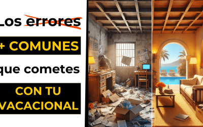 Los Errores Más Comunes que Cometen los Propietarios en el Alquiler Turístico y Cómo Evitarlos